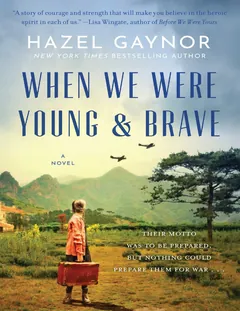 When We Were Young & Brave - Hazel Gaynor