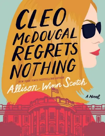 Cleo McDougal Regrets Nothing by Allison Winn Scotch, book cover