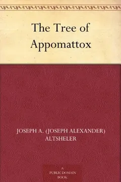 The Tree of Appomattox by Joseph Alexander Altsheler, book cover
