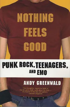 Nothing Feels Good by Andy Greenwald, book cover