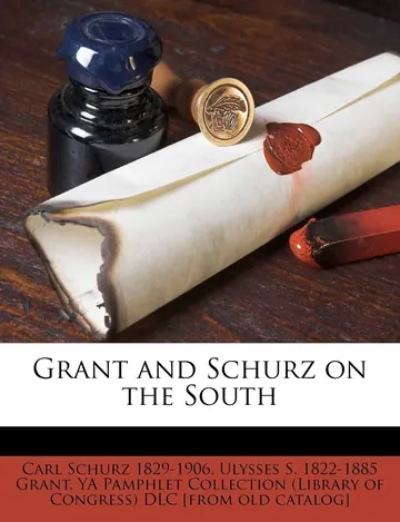 Grant and Schurz on the South by Ulysses S. Grant, book cover