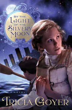 By the Light of the Silvery Moon by Tricia Goyer, book cover