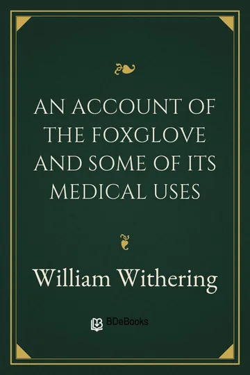 An Account of the Foxglove and Some of Its Medical Uses by William Withering, book cover
