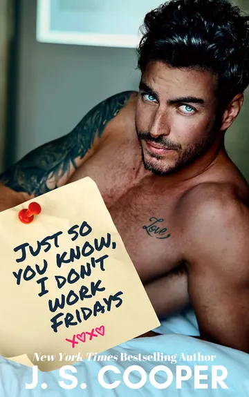 Just So You Know, I Don't Work Fridays by J.S. Cooper, book cover