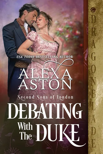 Debating with the Duke by Alexa Aston, book cover