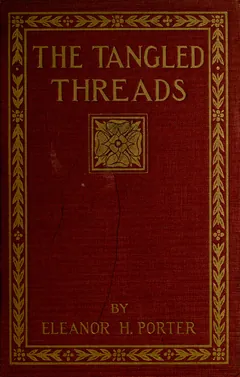 The Tangled Threads - Eleanor H. Porter