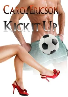 Kick It Up by Carol Ericson, book cover