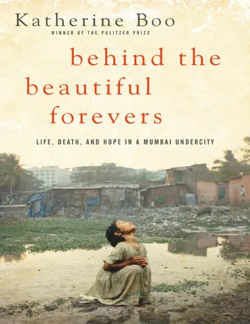 Behind the Beautiful Forevers by Katherine Boo, book cover