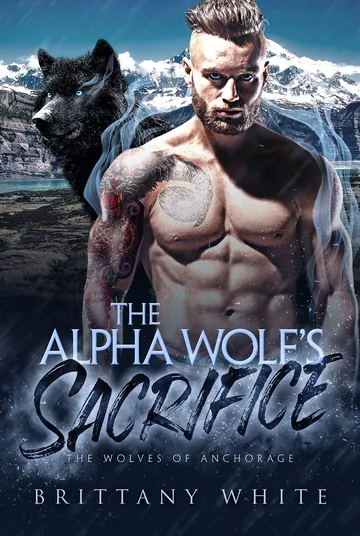The Alpha Wolf’s Sacrifice by Brittany White, book cover