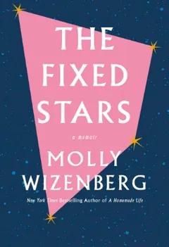 The Fixed Stars by Molly Wizenberg, book cover
