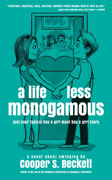 A Life Less Monogamous by Cooper S. Beckett, book cover