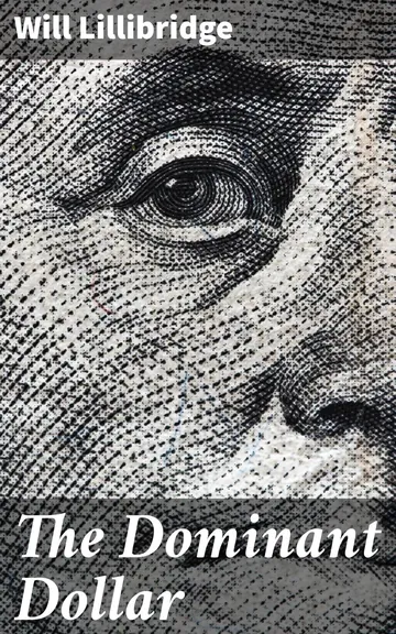 The Dominant Dollar by Will Lillibridge, book cover
