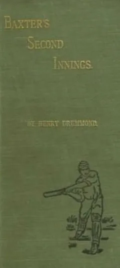 Baxter's Second Innings by Henry Drummond, book cover