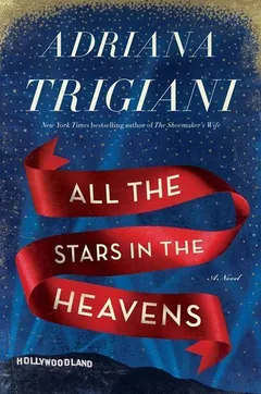 All the Stars in the Heavens by Adriana Trigiani, book cover