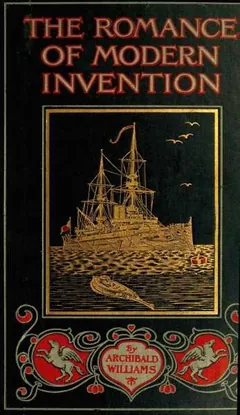 The Romance of Modern Invention - Archibald Williams