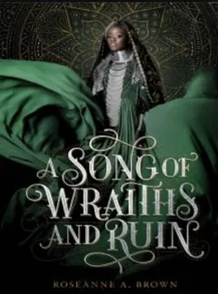 A Song of Wraiths and Ruin by Roseanne A. Brown, book cover