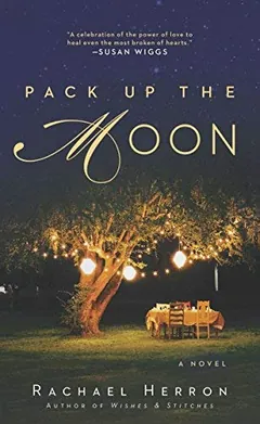 Pack Up the Moon by Rachael Herron, book cover