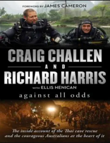 Against All Odds: The inside account of the Thai cave rescue and the courageous Australians at the heart of it by Craig Challen, book cover
