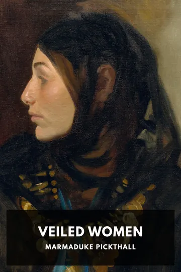 Veiled Women by Marmaduke Pickthall, book cover
