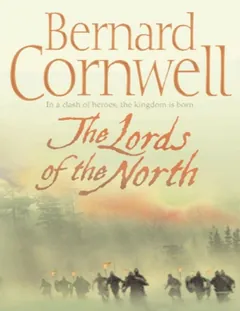 Lords of the North - Bernard Cornwell