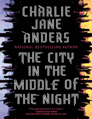 The City in the Middle of the Night by Charlie Jane Anders, book cover