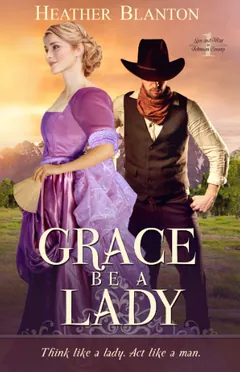 Grace be a Lady by Heather Blanton, book cover