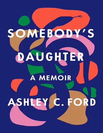 Somebody's Daughter by Ashley C. Ford, book cover