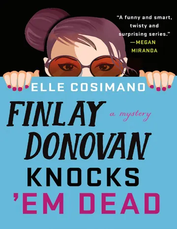 Finlay Donovan Knocks 'Em Dead by Elle Cosimano, book cover