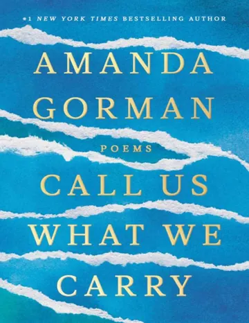 Call Us What We Carry by Amanda Gorman, book cover