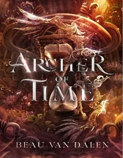 Archer Of TimeBeau Van Dalen by Beau Van Dalen, book cover