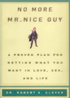 No More Mr. Nice Guy - Robert A. Glover