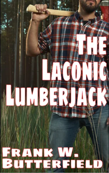 The Laconic Lumberjack by Frank W. Butterfield, book cover