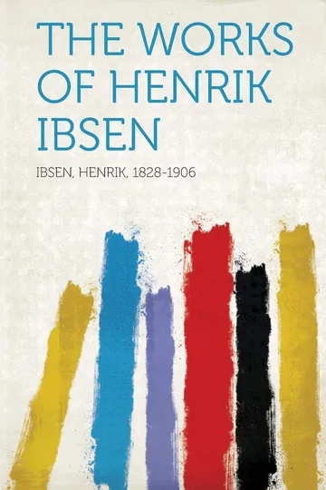 The Works of Henrik Ibsen by Henrik Ibsen, book cover