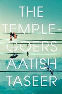 The Temple-Goers by Aatish Taseer, book cover