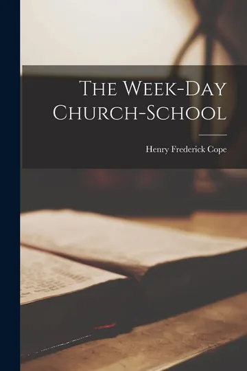 The Week-day Church-school by Henry Frederick Cope, book cover