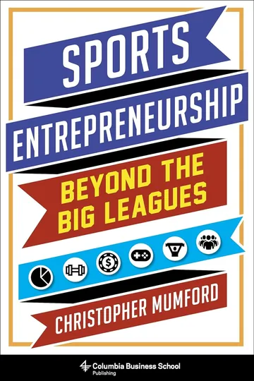 Sports Entrepreneurship by Christopher Mumford, book cover