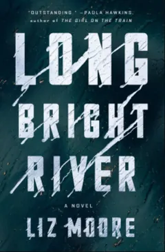 Long Bright River by Liz Moore, book cover