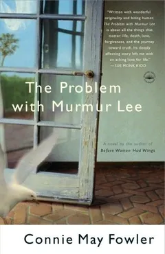 The Problem with Murmur Lee by Connie May Fowler, book cover