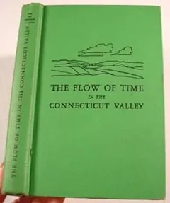 The flow of time in the Connecticut Valley by George W Bain, book cover