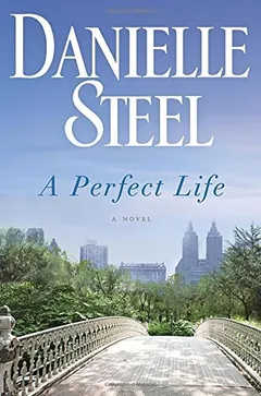 A Perfect Life by Danielle Steel, book cover