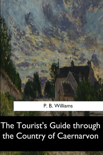 The Tourist's Guide through the Country of Caernarvon by P. B. Williams, book cover