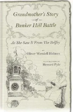 Grandmother's Story of Bunker Hill Battle by Oliver Wendell Holmes Sr., book cover
