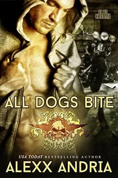 All Dogs Bite by Alexx Andria, book cover