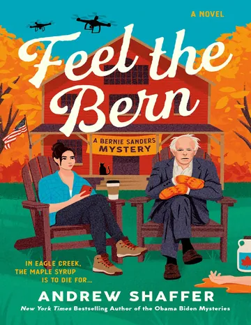 Feel the Bern: A Bernie Sanders Mystery by Andrew Shaffer, book cover