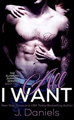 All I Want by J. Daniels, book cover