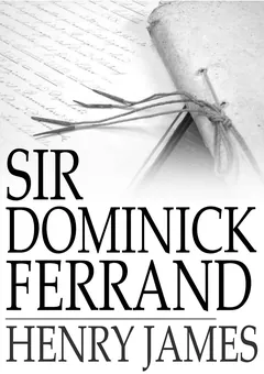 Sir Dominick Ferrand - Henry James