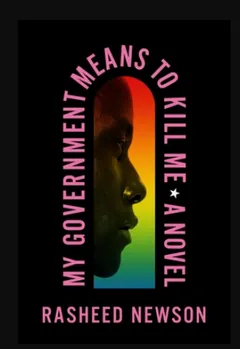 My Government Means to Kill Me by Rasheed Newson, book cover