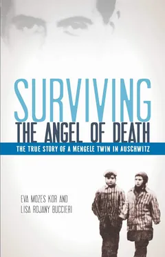 Surviving the Angel of Death - Eva Mozes Kor