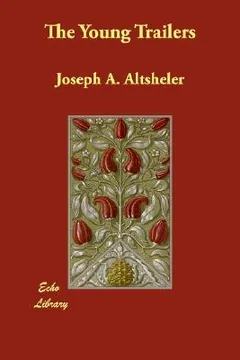 The Young Trailers by Joseph Alexander Altsheler, book cover