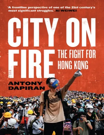 City on Fire by Antony Dapiran, book cover